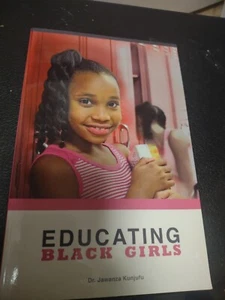 Educating Black Girls, Paperback by Kunjufu, Jawanza, Brand New - Imagen 1 de 3