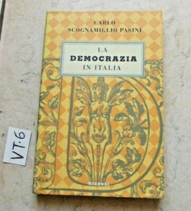 LIBRO LA DEMOCRAZIA IN ITALIA  CARLO SCOGNAMIGLIO PASINI  RIZZOLI  1A EDIZ. 1996 - Foto 1 di 1