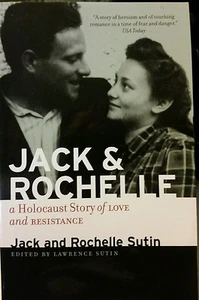 Jack & Rochelle: Holocaust Story of Love & Resistance, Jack & Rochelle Sutin, HB - Foto 1 di 4