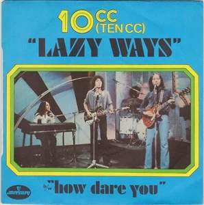 10 CC LAZY WAYS / HOW DARE YOU FRENCH 45 PS 7" - Imagen 1 de 1