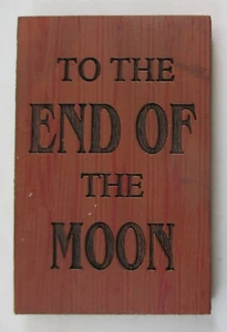 1LD To the end of the moon NATURAL THOUGHTS inspirational refrigerator magnet - Imagen 1 de 4