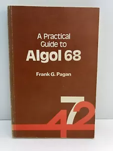 A Practical Guide to Algol 68 (Wiley Series in Computer Language) Frank Pagan - Foto 1 di 10