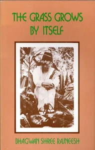 The Grass Grows by Itself: Bhagwan Shree Rajneesh Talks on Zen - Picture 1 of 1
