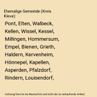 Ehemalige Gemeinde (Kreis Kleve): Pont, Elten, Walbeck, Kellen, Wissel, Kessel, 