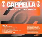 Cappella-U Got 2 Let The Music 6-track CD single Internal Dance Records 1993