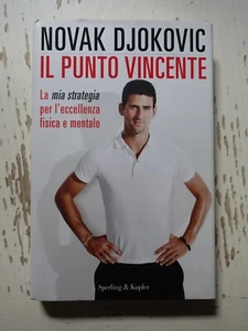 Il punto vincente. Novak Djokovic ed. Sperling & Kupfer 2014 (g3) - Foto 1 di 2