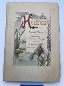 Heures. La Sainte Messe. Cérémonies et Messe de Mariage - Picture 1 of 1