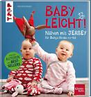 Pauline Dohmen | Nähen mit JERSEY - babyleicht! | Buch | Deutsch (2016) | 112 S.
