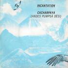 Disco 45 Giri   Incantation - Cacharpaya / Winds On The Mountain