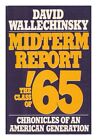 WALLECHINSKY, DAVID (1948-) Midterm Report : the Class of '65 : Chronicles of an