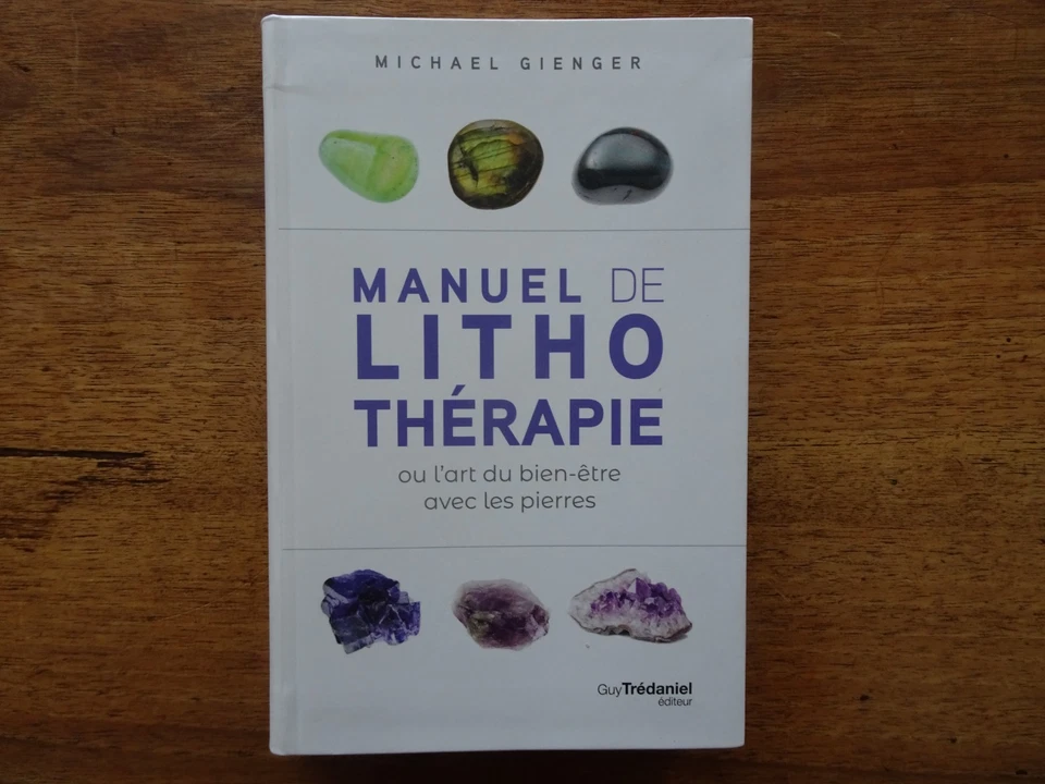 MANUEL DE LITHOTHERAPIE ou l'art du bien-être avec les pierres, 2022 - Photo 1/4