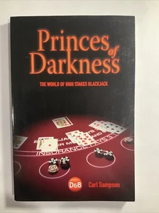 Princes of Darkness The World of High Stakes Blackjack, Paperback 2006 - Picture 1 of 5