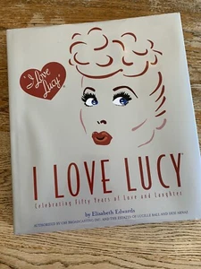 I Love Lucy : Celebrating 50 Years of Love and Laughter by Elisabeth Edwards HC - Picture 1 of 18