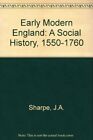 Early Modern England: A Social History, 1550-1760,J. A. Sharpe-