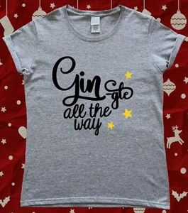 Christmas Gin Lover Gingle All the Way T-Shirt - Picture 1 of 1