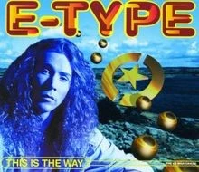 This Is the Way von E Type | CD | Zustand sehr gut - Bild 1 von 2