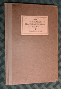 Life in a Large Manufacturing Plant	Charles Ripley	1919 General Electric GE NY - Picture 1 of 11