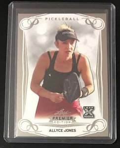 2023 Leaf Premier Edition Pickleball Base #7 Allyce Jones XRC