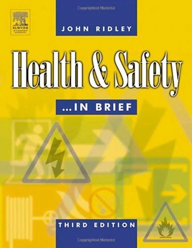 Health and Safety in Brief By John Ridley BSc  CEng  MIMechE  F .9780750662116 - Image 1 of 1
