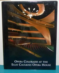 Opera Colorado at the Ellie Caulkins Opera House Denver Colorado 2005 HC - Picture 1 of 3