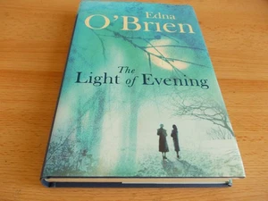 The Light of Evening,Edna O'Brien,FIRST EDITION,1st printing ,Hardback, 2006 - Picture 1 of 5
