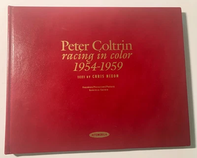 RARE PETER COLTRIN RACING IN COLOR 1954-1959 COLTRIN & NIXON SIGNED LTD EDITION - Image 1 of 4