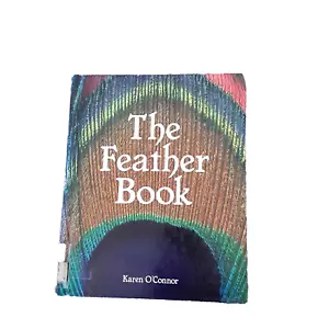 The Feather Book by O'Connor, Karen juvenile non-fiction hardcover 1990 - Picture 1 of 4