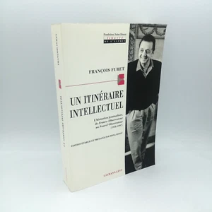 "UN ITINERAIRE INTELLECTUEL" F.Furet, Calmann-Levy 1999 - 9782702129524 - Picture 1 of 1