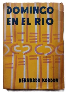 Kordon, Bernardo - Domingo en el río - Juan José Sebreli - Luis Seoane - SIGNED - Picture 1 of 3