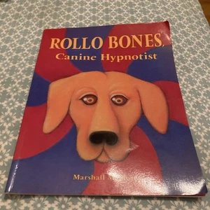 Rollo Bones, Canine Hypnotist by Marshall M. Moyer / 1998 Paperback - Picture 1 of 10