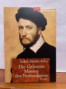 Die Geheime Mission des Nostradamus Judith Merkle Riley - Bild 1 von 1