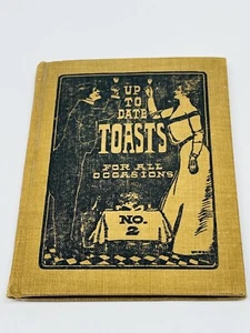 Vintage Up-to-Date Toasts For All Occasions No 2 1903 E.C. Lewis Hardcover Book - Picture 1 of 9