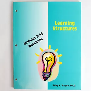Learning Structures Modules 8-13 Workbook by Ruby K. Payne Paperback - Picture 1 of 5