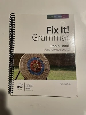 IEW Fix It! Grammar: Robin Hood Teacher's Manual Book 2 - 3rd Edition LIKE NEW - Image 1 of 4