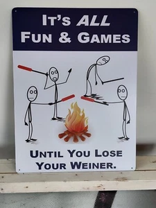 It's All Fun & Games Til You Lose Your Weiner Metal Sign Garage Art She Shed - Picture 1 of 1