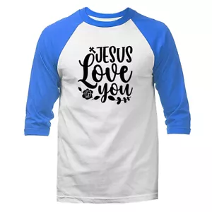 Jesus Love You Christian Religious Bible Church Jesus Christ 3/4 Sleeve Raglan - Picture 1 of 10