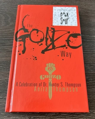 SIGNED by Anita Thompson The Gonzo Way A Celebration of Dr. Hunter S. Thompson - Image 1 of 3