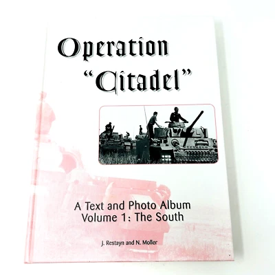 Operation Citadel, A Text and Photo Album, Volume 1: The South (Vol 1) by J. Res - Image 1 of 4