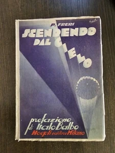 SCENDENDO DAL CIELO FRERI PROSPERO HOEPLI MILANO 1930. ITALO BALBO PREFACE RARE. - Picture 1 of 7