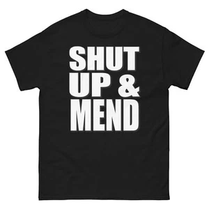 Shut Up and Mend Bold Statement Funny Design T-Shirt - Bild 1 von 13