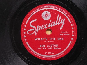 Roy Milton Blues 78 Whats The Use Bw Roy Rides On Specialty - Picture 1 of 3
