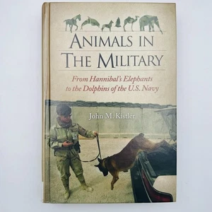 Animals in the Military : From Hannibal's Elephants to the Dolphins of the U. S. - Picture 1 of 11