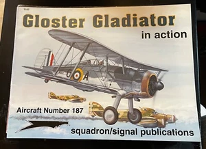 Gloster Gladiator in action Squadron/Signal Aircraft No. 187 OOP RARE - Foto 1 di 6
