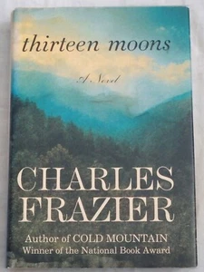 Thirteen Moons by Charles Frazier Signed - Bild 1 von 2