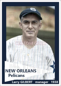 Larry Gilbert - 1938 New Orleans Pelicans - 2.5 x 3.5 custom card (blank back) - Picture 1 of 1