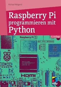 Raspberry Pi programmieren mit Python, 6. A. 2024 ++ Neu & direkt vom Verlag ++ - Bild 1 von 2