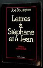 Joë Bousquet, Lettres à Stéphane et à Jean