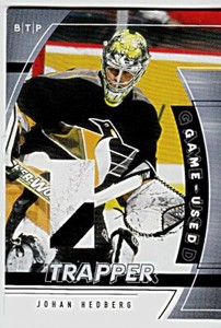 2002-03 ITG BAP BETWEEN THE PIPES - TRAPPER - JOHAN HEDBERG Pittsburgh Penguins