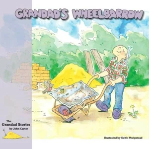 Grandad's Wheelbarrow : Childrens Rhyming Picture Book : For young children - Picture 1 of 10