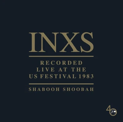 INXS Recorded Live at the US Festival 1983: Shabooh Shoobah (CD) - Image 1 of 2